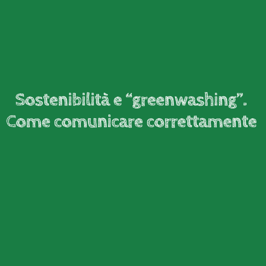 COMUNICATO STAMPA - Sostenibilità e “greenwashing”. Come comunicare correttamente