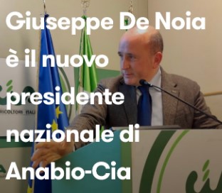 Giuseppe De Noia nuovo Presidente di ANABIO-CIA, le congratulazioni del Presidente Roberto Zanoni